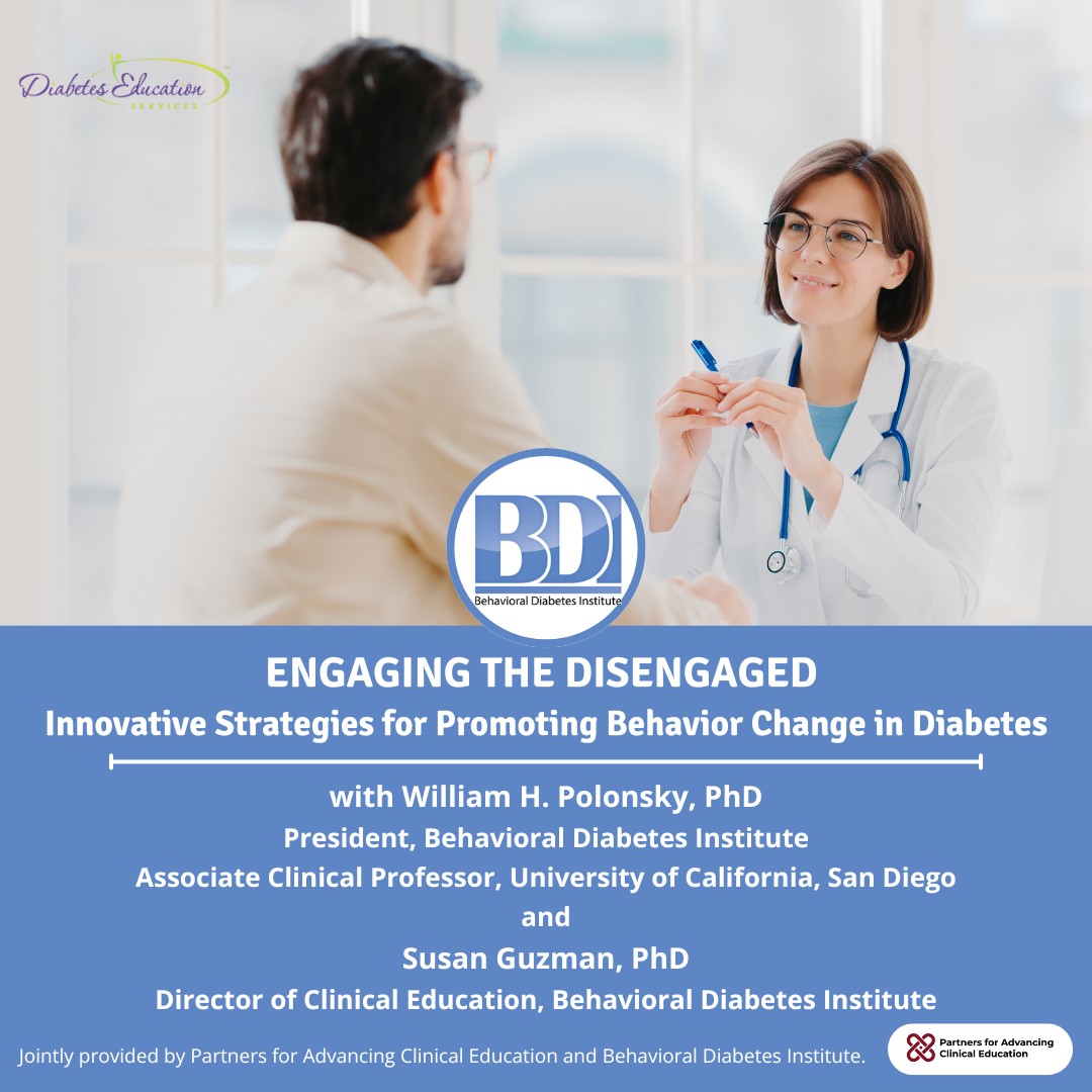 ENGAGING THE DISENGAGED | Innovative Strategies for Promoting Behavior Change in Diabetes