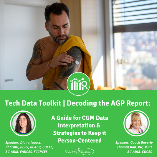 Tech Data Toolkit | Decoding the AGP Report: A Guide for CGM Data Interpretation & Strategies to Keep it Person-Centered | 4.0 CEs