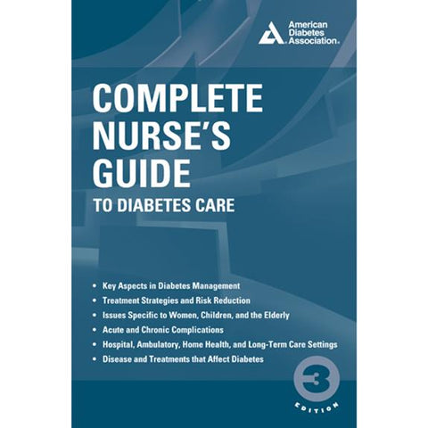 ADA Complete Nurses Guide to Diabetes Care - Third Edition
