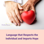 What We Say Matters: Language that Respects the Individual and Imparts Hope | 0.75 CEs