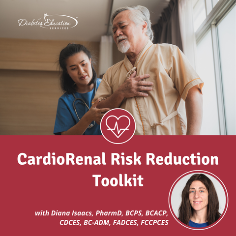 CardioRenal Risk Reduction Toolkit with Dr. Diana Isaacs | 1.5 CEs