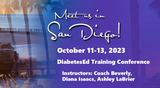 Live in San Diego: DiabetesEd Basic Training Conference | Oct 11-13, 2023 |  Earn 30+ CEs