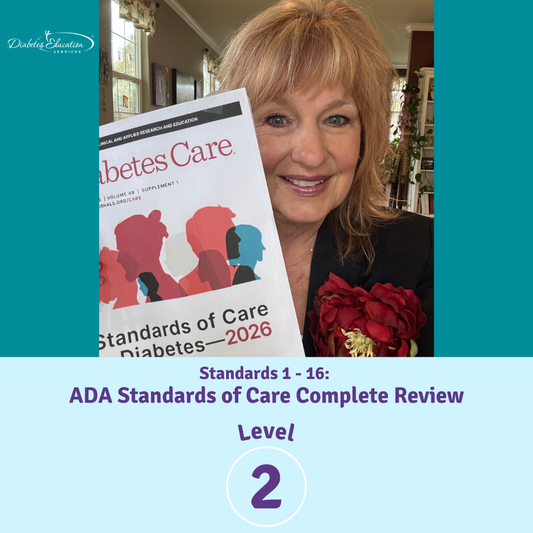 Level 2 | Standards 1 - 16: ADA Standards of Care Complete Review | 2.5 CEs