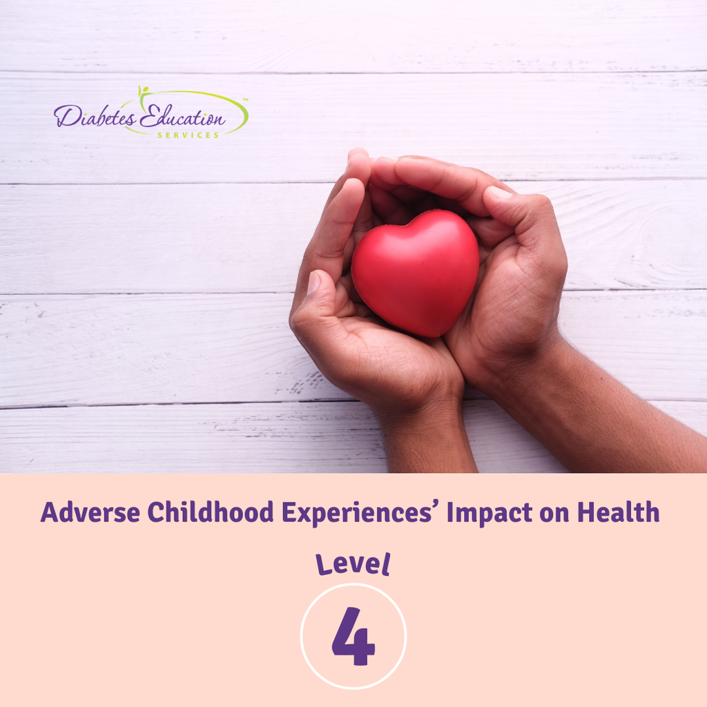 Level 4 | The Impact of Adverse Childhood Experiences on Health | 1.0 CE