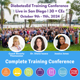 Live in San Diego: DiabetesEd Training Conference | Complete | Oct 9-11, 2024 |  Earn 30+ CEs