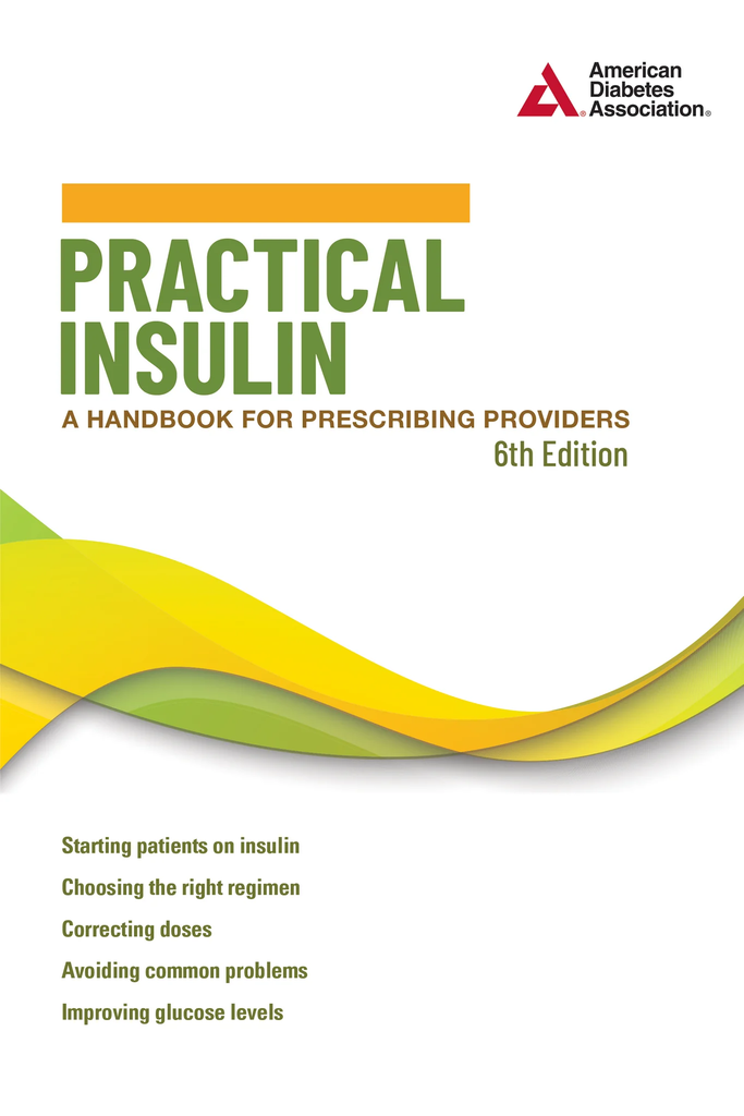 ADA Practical Insulin Handbook - 6th Edition