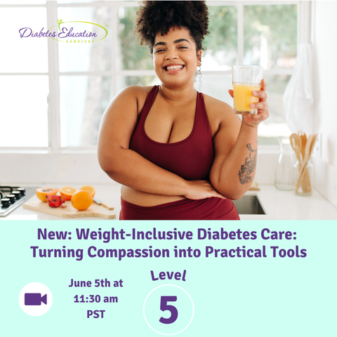 New: Level 5 | Weight-Inclusive Diabetes Care: Turning Compassion into Practical Tools | June 5th